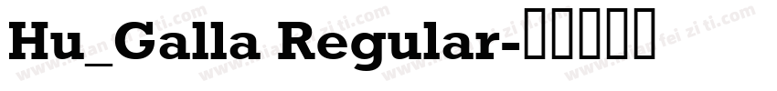 Hu_Galla Regular字体转换